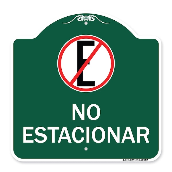 Signmission Spanish Parking No Estacionar No Parking W/ Graphic Heavy-Gauge Aluminum Sign, 18" H, GW-1818-22882 A-DES-GW-1818-22882 - main